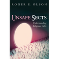 Unsafe Sects: Understanding Religious Cults - Paperback