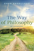 The Way of Philosophy: An Introduction - Hardcover