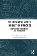 The Business Model Innovation Process: Preparation, Organization and Management - Paperback