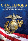 Challenges: Leadership In Two Wars, Washington DC, and Industry - Hardcover