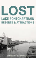 Lost Lake Pontchartrain Resorts and Attractions - Hardcover