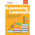 Assessing Learners: Using the AASL Standards to Measure Competency and Growth - Paperback