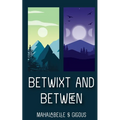 Betwixt and Between - Paperback