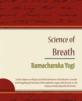 Science of Breath - Ramacharaka Yogi - Paperback