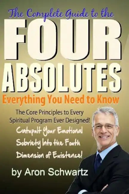 Four Absolutes: Everything You Need to Know - Paperback
