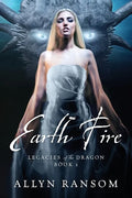 Earth Fire: Legacies of the Dragon Book 1 - Paperback