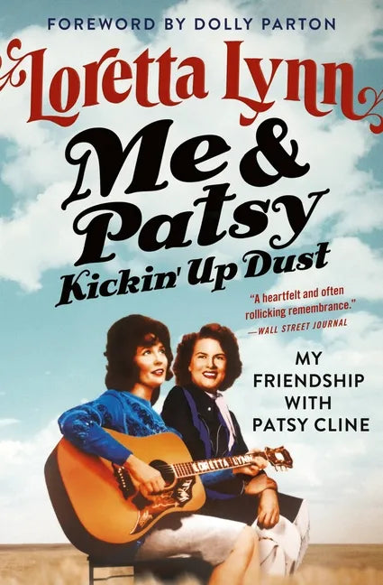 Me & Patsy Kickin' Up Dust: My Friendship with Patsy Cline - Paperback