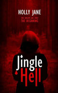 Jingle Hell: A Christmas Horror Short Story - Paperback