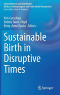 Sustainable Birth in Disruptive Times - Hardcover