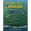 Unforgettable Canada: 125 Destinations - Paperback