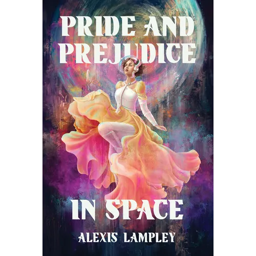 Pride and Prejudice in Space - Hardcover