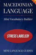Macedonian Language Mini Vocabulary Builder: Stress Labeled! - Paperback