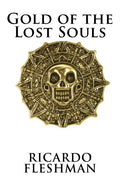 Gold of the Lost Souls - Paperback
