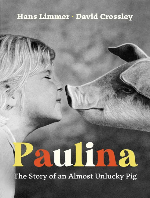 Paulina: The Story of an Almost Unlucky Pig - Hardcover