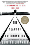 The Years of Extermination: Nazi Germany and the Jews, 1939-1945 - Paperback