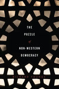 The Puzzle of Non-Western Democracy - Paperback