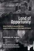 Land of Opportunity: One Family's Quest for the American Dream in the Age of Crack - Paperback