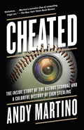 Cheated: The Inside Story of the Astros Scandal and a Colorful History of Sign Stealing - Paperback