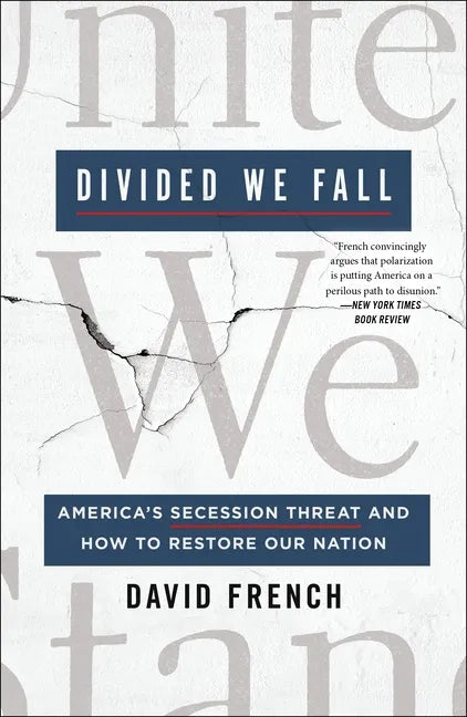 Divided We Fall: America's Secession Threat and How to Restore Our Nation - Paperback