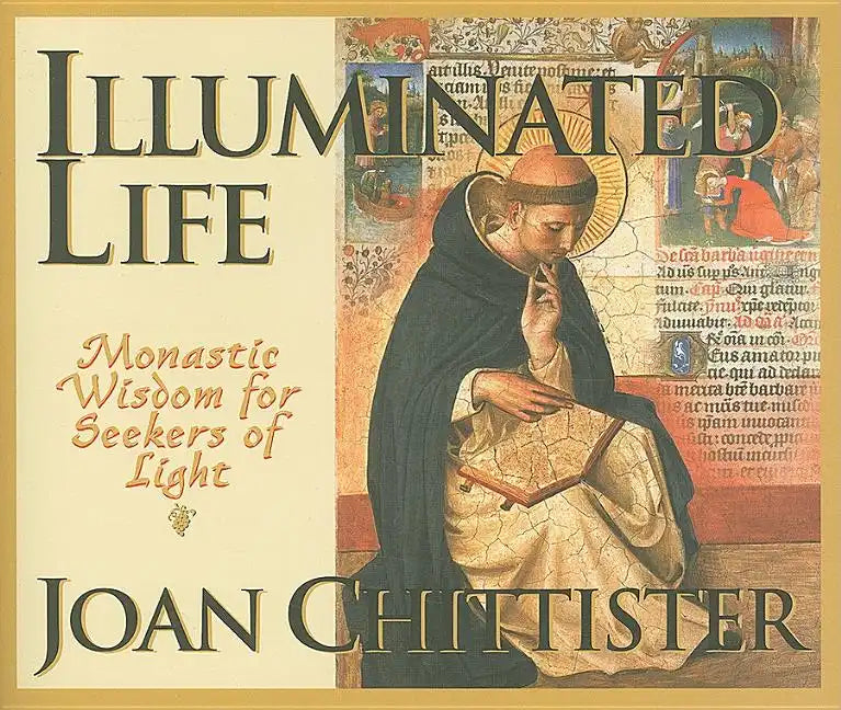 Illuminated Life: Monastic Wisdom for Seekers of Light - Paperback