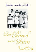 Let's Pretend We're Sisters - Hardcover