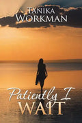 Patiently I Wait - Paperback
