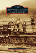 The Virginia Creeper in Ashe County - Paperback