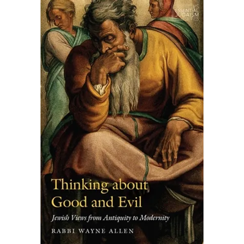 Thinking about Good and Evil: Jewish Views from Antiquity to Modernity - Paperback