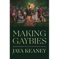 Making Gaybies: Queer Reproduction and Multiracial Feeling - Paperback