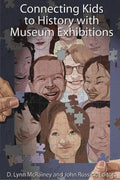 Connecting Kids to History with Museum Exhibitions - Paperback