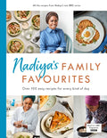 Nadiya's Family Favourites: Easy, Beautiful and Show-Stopping Recipes for Every Day from Nadiya's BBC TV Series - Hardcover
