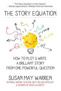 The Story Equation: How to Plot and Write a Brilliant Story with One Powerful Question - Paperback