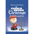 Movie trivia from A Charlie Brown Christmas: The Most Memorable Facts - Paperback