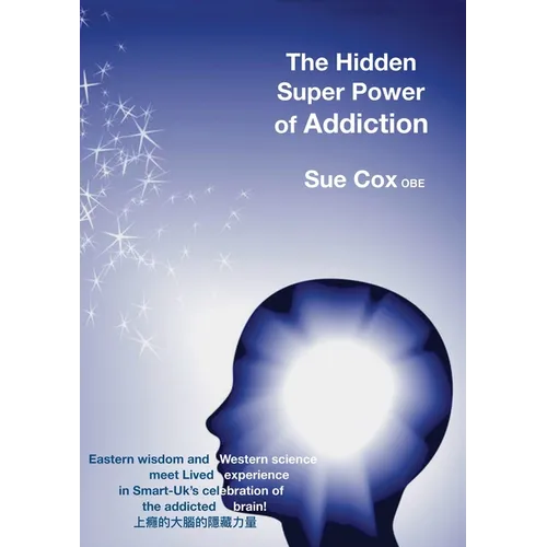 The Hidden Super Power of Addiction - Paperback