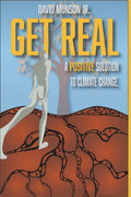 Get Real: A Positive Solution to Climate Change - Paperback