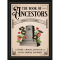 The Book of Ancestors: A Guide to Magic, Rituals, and Your Family History - Hardcover