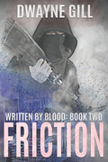 Friction: Written By Blood: Book Two - Paperback