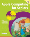 Apple Computing for Seniors in Easy Steps: Covers OS X El Capitan and IOS 9 - Paperback
