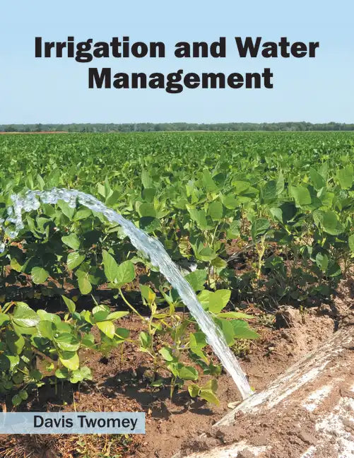 Irrigation and Water Management - Hardcover