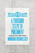 A Thousand Steps to Parliament: Constructing Electable Women in Mongolia - Paperback