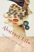 Abstract Life: Art and More - Paperback