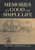 Memories of a Good and Simple Life - Hardcover