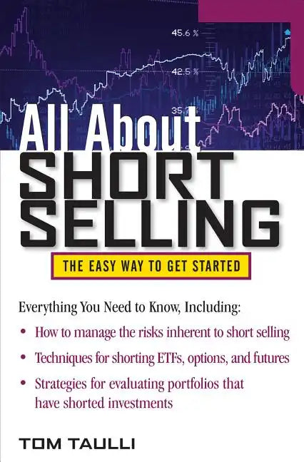 All about Short Selling: The Easy Way to Get Started - Paperback