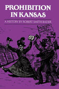 Prohibition in Kansas: A History - Paperback