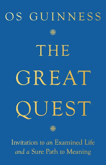 The Great Quest: Invitation to an Examined Life and a Sure Path to Meaning - Paperback