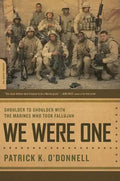 We Were One: Shoulder to Shoulder with the Marines Who Took Fallujah - Paperback