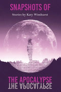 Snapshots of the Apocalypse - Paperback