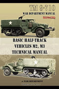 Basic Half-Track Vehicles M2, M3 Technical Manual - Paperback