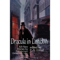 Dracula in London: All New Stories by Fred Saberhagen, Chelsea Quinn Yarbro, Tanya Huff, and Others - Paperback