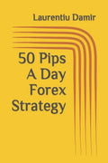 50 Pips A Day Forex Strategy - Paperback